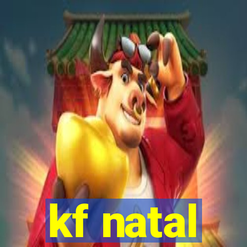 kf natal